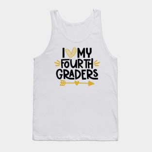 I Love my Fourth Graders Teacher School Back to School Tank Top